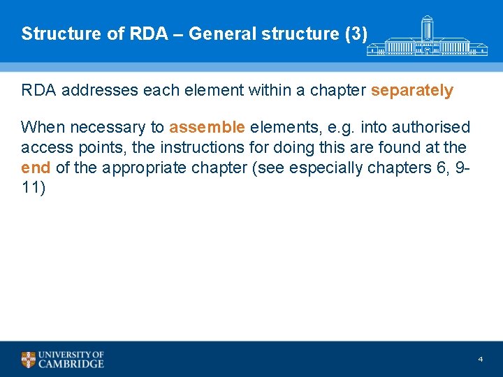 Structure of RDA – General structure (3) RDA addresses each element within a chapter
