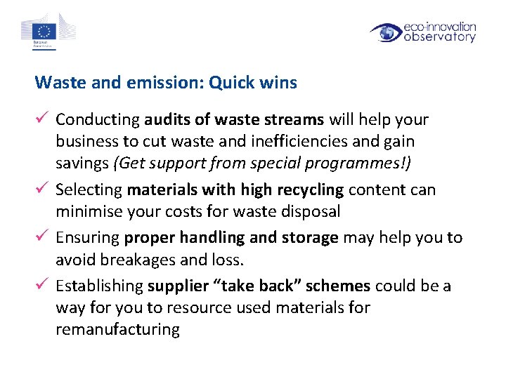 Waste and emission: Quick wins ü Conducting audits of waste streams will help your