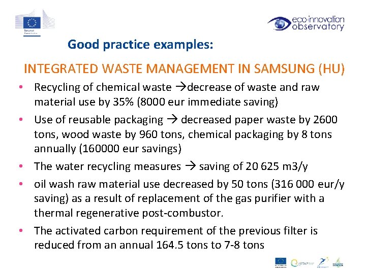 Good practice examples: INTEGRATED WASTE MANAGEMENT IN SAMSUNG (HU) • Recycling of chemical waste