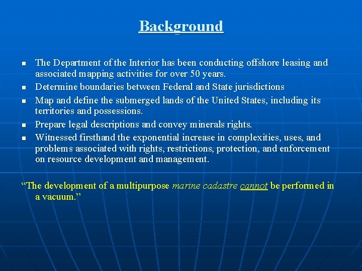 Background n n n The Department of the Interior has been conducting offshore leasing