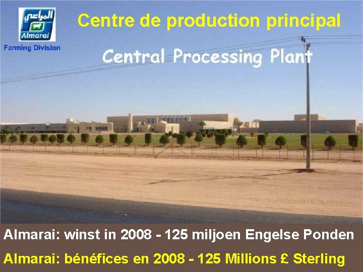 Centre de production principal Almarai: winst in 2008 - 125 miljoen Engelse Ponden Almarai: