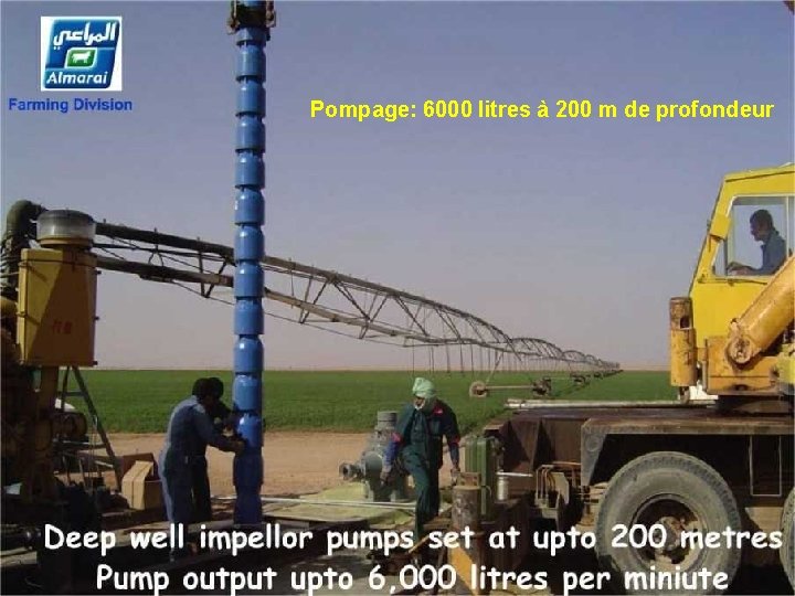 Pompage: 6000 litres à 200 m de profondeur 