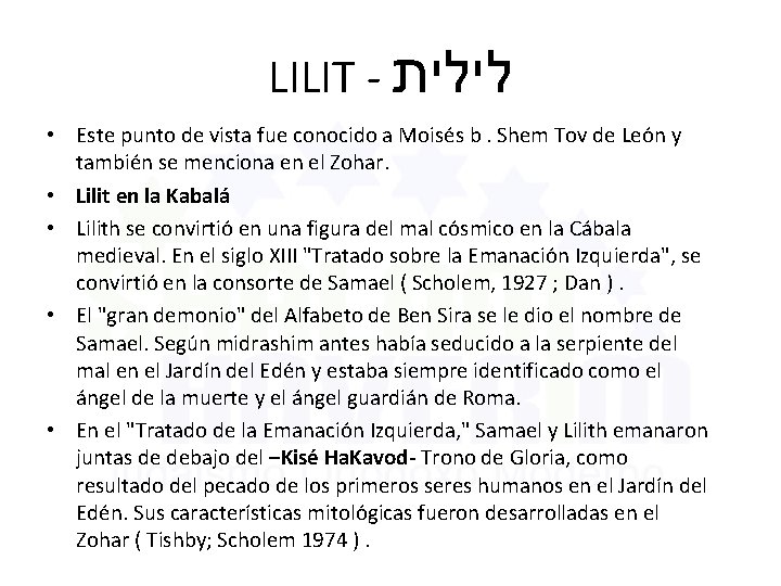 LILIT - לילית • Este punto de vista fue conocido a Moisés b. Shem
