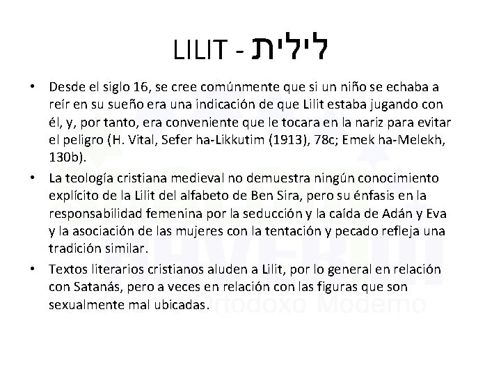 LILIT - לילית • Desde el siglo 16, se cree comúnmente que si un
