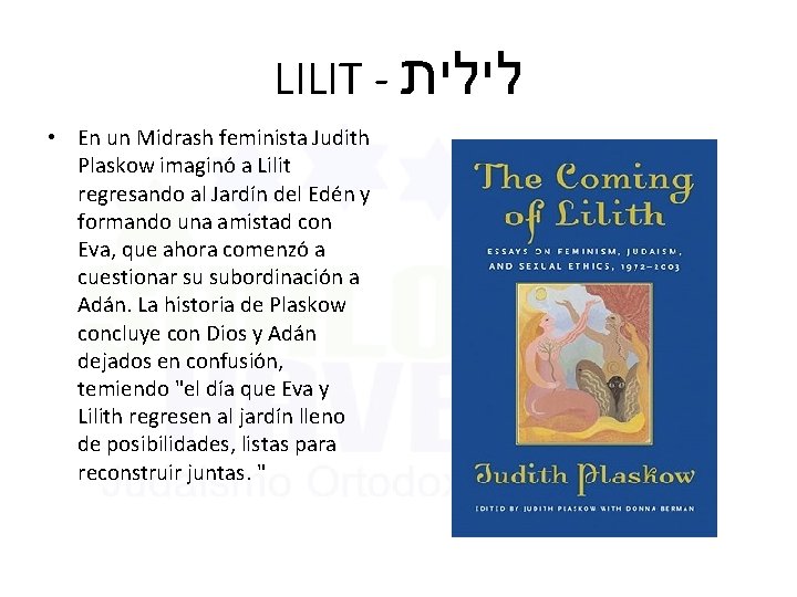 LILIT - לילית • En un Midrash feminista Judith Plaskow imaginó a Lilit regresando