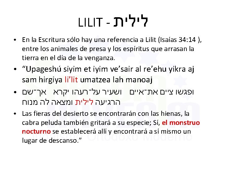 LILIT - לילית ● ● En la Escritura sólo hay una referencia a Lilit