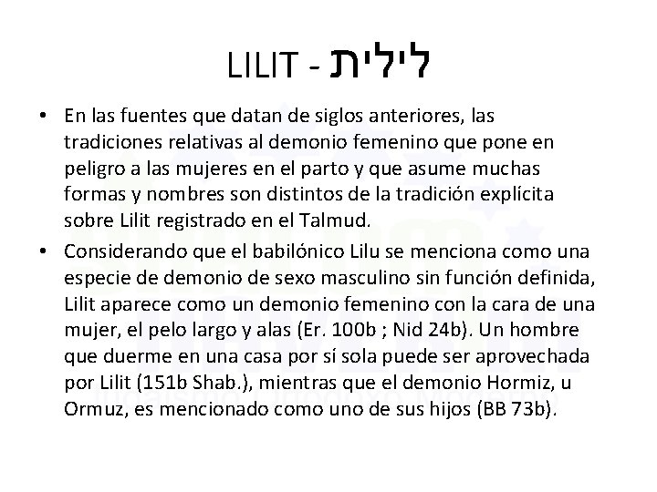 LILIT - לילית • En las fuentes que datan de siglos anteriores, las tradiciones
