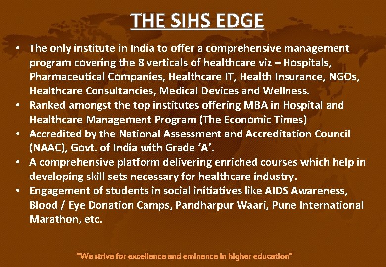 THE SIHS EDGE • The only institute in India to offer a comprehensive management THE SIHS EDGE • The only institute in India to offer a comprehensive management