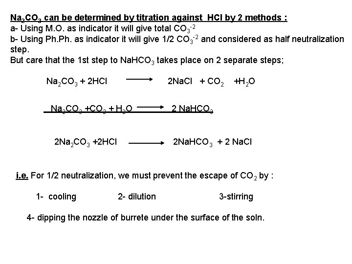 Na 2 CO 3 can be determined by titration against HCl by 2 methods