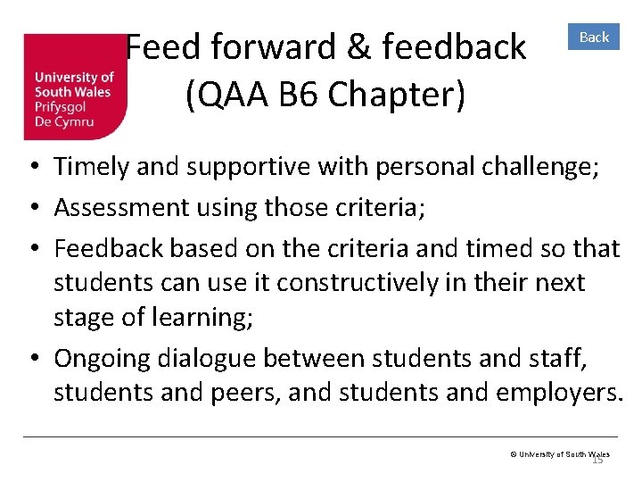 Feed forward & feedback (QAA B 6 Chapter) Back • Timely and supportive with Feed forward & feedback (QAA B 6 Chapter) Back • Timely and supportive with