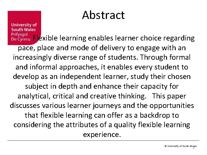 Abstract Flexible learning enables learner choice regarding pace, place and mode of delivery to Abstract Flexible learning enables learner choice regarding pace, place and mode of delivery to