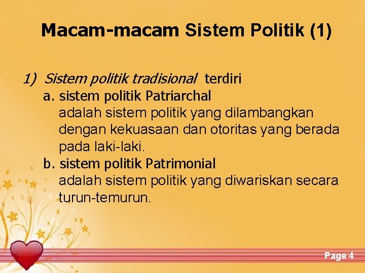 Macam-macam Sistem Politik (1) 1) Sistem politik tradisional terdiri a. sistem politik Patriarchal adalah