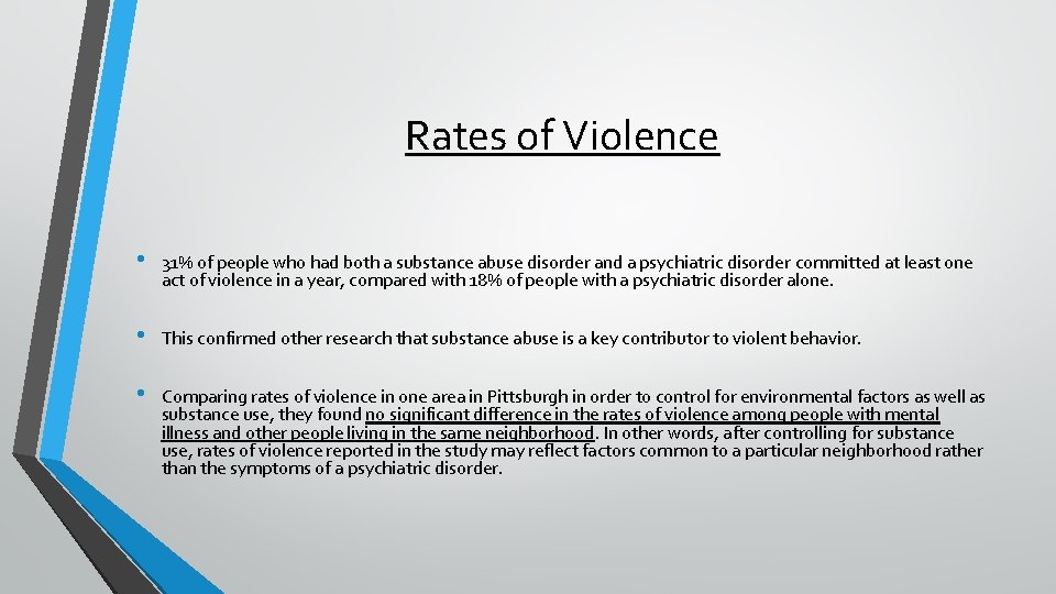Rates of Violence • 31% of people who had both a substance abuse disorder