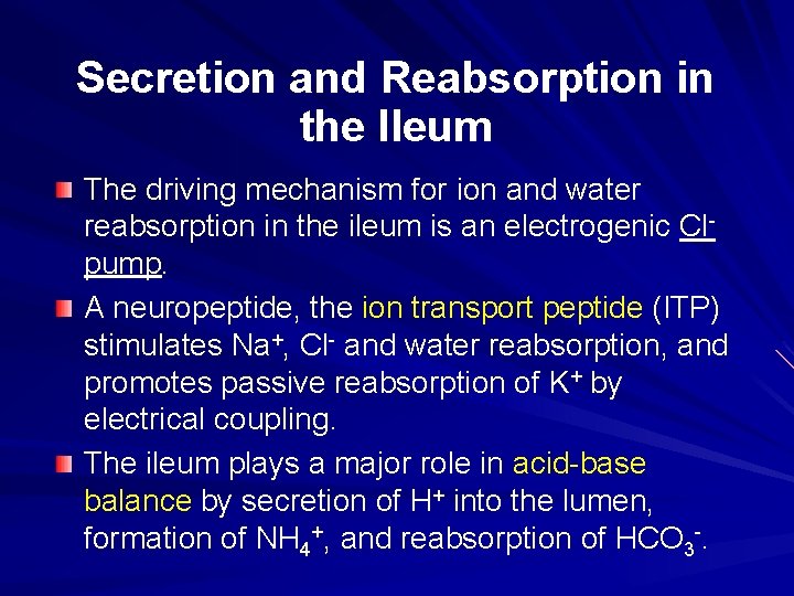 Secretion and Reabsorption in the Ileum The driving mechanism for ion and water reabsorption