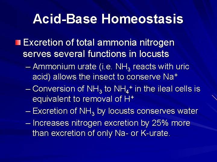 Acid-Base Homeostasis Excretion of total ammonia nitrogen serves several functions in locusts – Ammonium