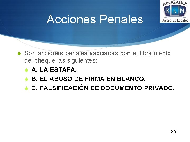 Acciones Penales S Son acciones penales asociadas con el libramiento del cheque las siguientes: