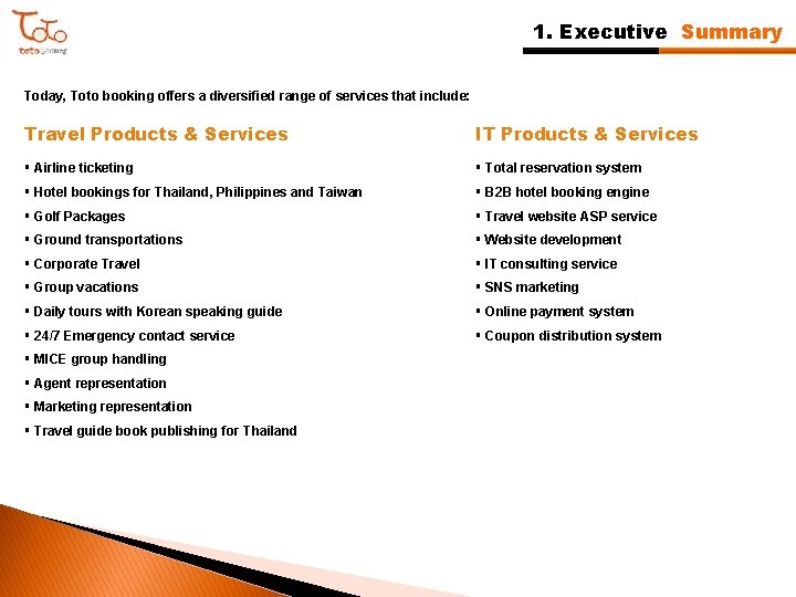 1. Executive Summary Today, Toto booking offers a diversified range of services that include: