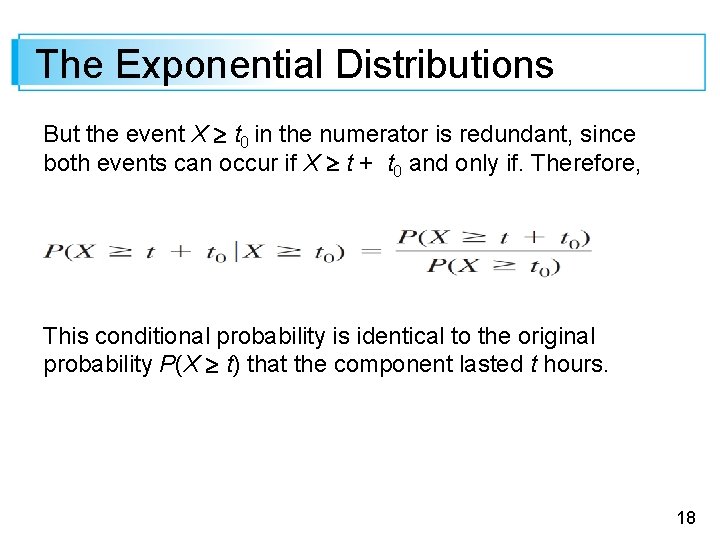 The Exponential Distributions But the event X t 0 in the numerator is redundant,