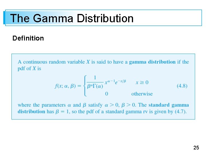 The Gamma Distribution Definition 25 