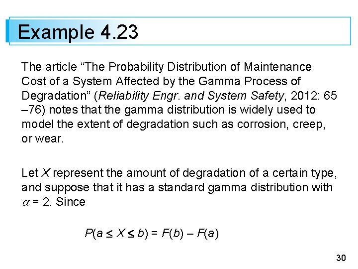 Example 4. 23 The article “The Probability Distribution of Maintenance Cost of a System