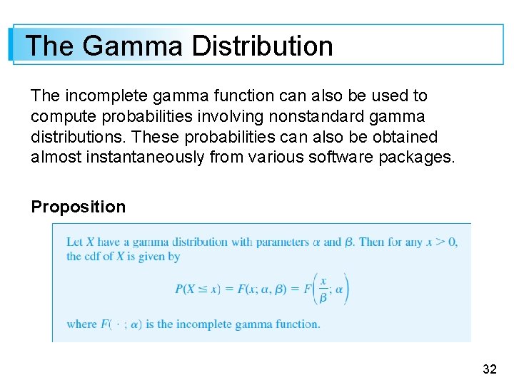 The Gamma Distribution The incomplete gamma function can also be used to compute probabilities