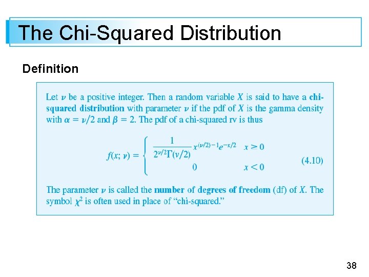 The Chi-Squared Distribution Definition 38 