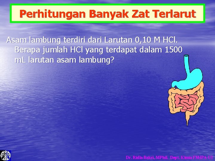 Perhitungan Banyak Zat Terlarut Asam lambung terdiri dari Larutan 0, 10 M HCl. Berapa Perhitungan Banyak Zat Terlarut Asam lambung terdiri dari Larutan 0, 10 M HCl. Berapa