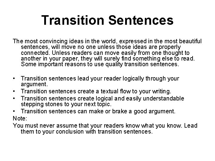 Transition Sentences The most convincing ideas in the world, expressed in the most beautiful