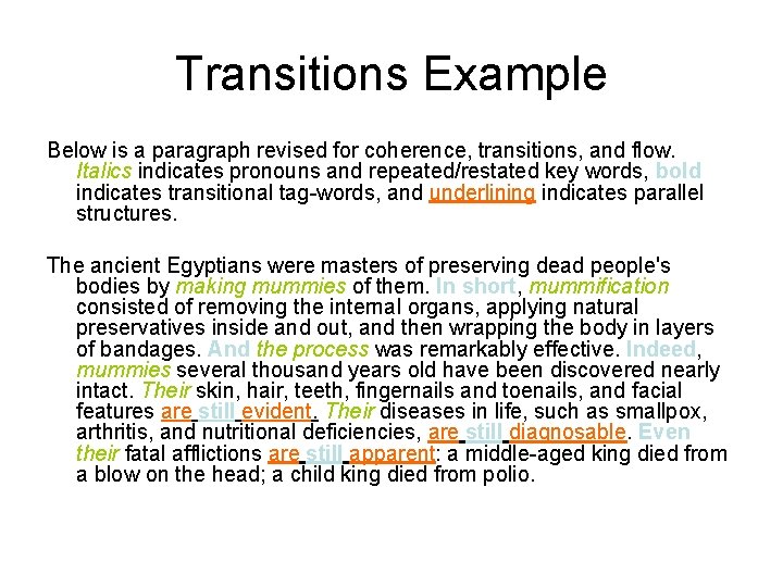 Transitions Example Below is a paragraph revised for coherence, transitions, and flow. Italics indicates