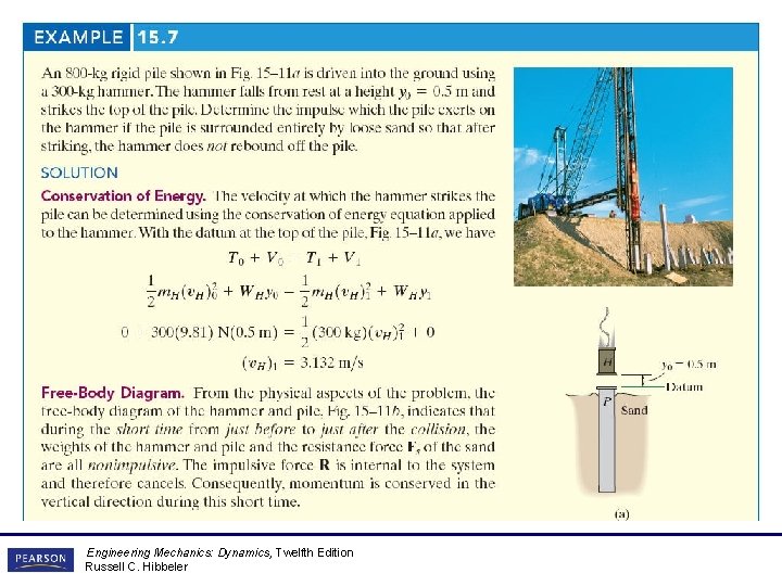Engineering Mechanics: Dynamics, Twelfth Edition Russell C. Hibbeler Engineering Mechanics: Dynamics, Twelfth Edition Russell C. Hibbeler