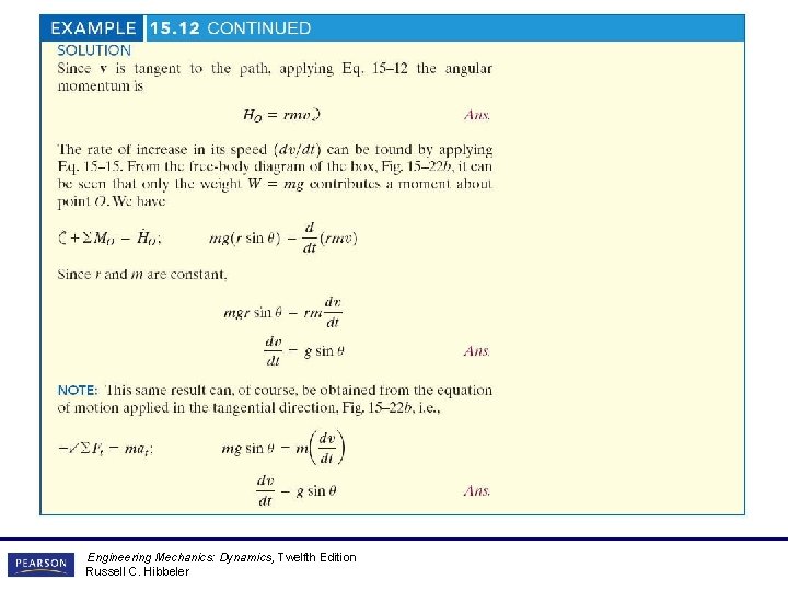 Engineering Mechanics: Dynamics, Twelfth Edition Russell C. Hibbeler Engineering Mechanics: Dynamics, Twelfth Edition Russell C. Hibbeler