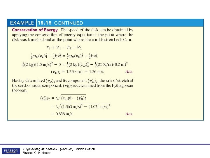 Engineering Mechanics: Dynamics, Twelfth Edition Russell C. Hibbeler Engineering Mechanics: Dynamics, Twelfth Edition Russell C. Hibbeler