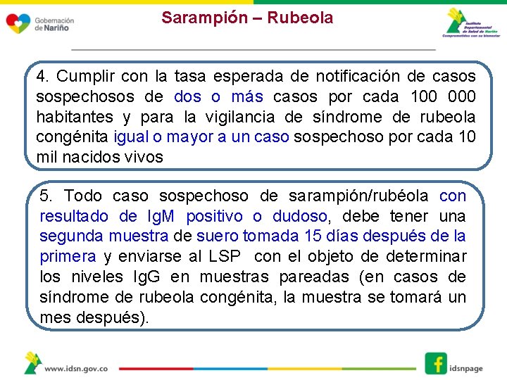 Sarampión – Rubeola 4. Cumplir con la tasa esperada de notificación de casos sospechosos