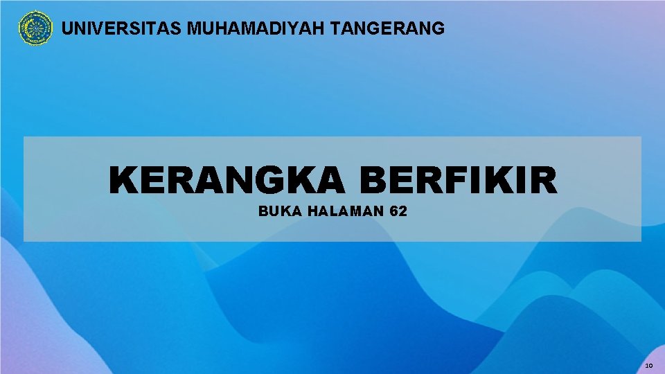 UNIVERSITAS MUHAMADIYAH TANGERANG KERANGKA BERFIKIR BUKA HALAMAN 62 10 