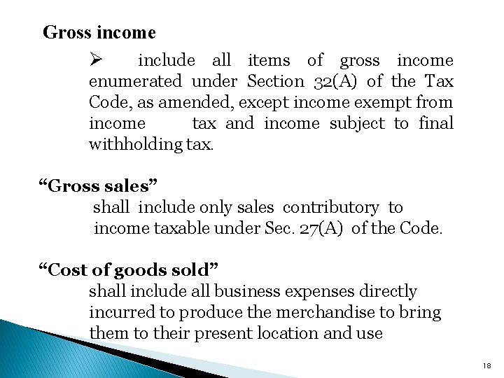 Gross income Ø include all items of gross income enumerated under Section 32(A) of