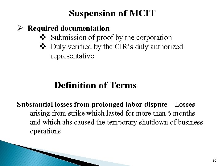 Suspension of MCIT Ø Required documentation v Submission of proof by the corporation v