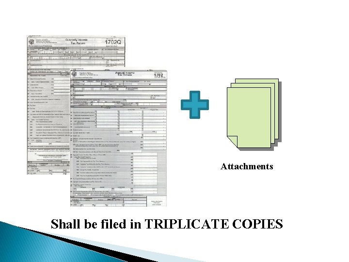 Attachments Shall be filed in TRIPLICATE COPIES 