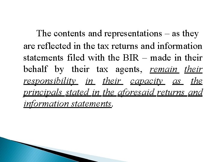 The contents and representations – as they are reflected in the tax returns and