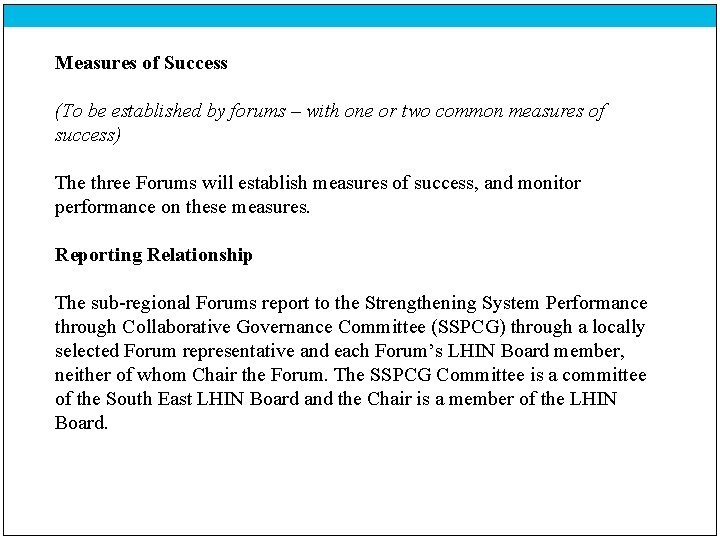 Measures of Success (To be established by forums – with one or two common