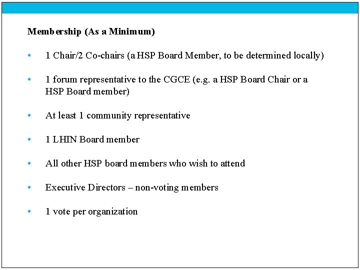 Membership (As a Minimum) • 1 Chair/2 Co-chairs (a HSP Board Member, to be