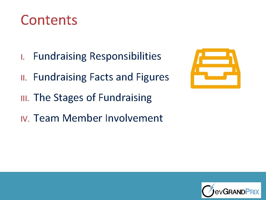 Contents I. Fundraising Responsibilities II. Fundraising Facts and Figures III. The Stages of Fundraising