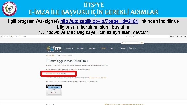 ÜTS’YE E-İMZA İLE BAŞVURU İÇİN GEREKLİ ADIMLAR İlgili program (Arksigner) http: //uts. saglik. gov.