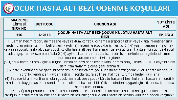 ÇOCUK HASTA ALT BEZİ ÖDENME KOŞULLARI MALZEME LİSTESİ SIRA NO SUT KODU ÜRÜNÜN ADI