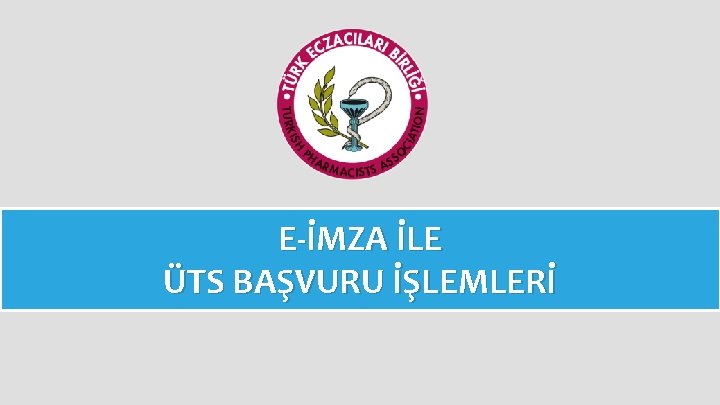 E-İMZA İLE ÜTS BAŞVURU İŞLEMLERİ 