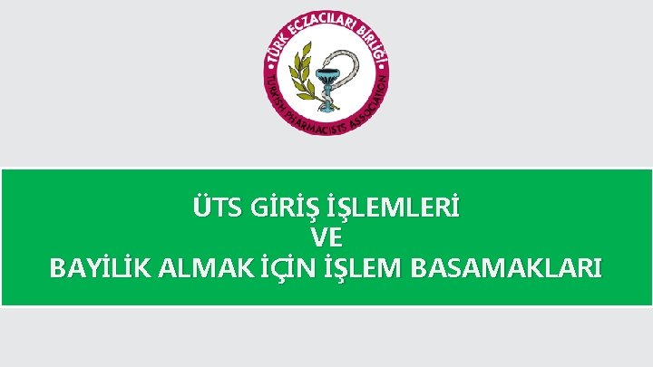 ÜTS GİRİŞ İŞLEMLERİ VE BAYİLİK ALMAK İÇİN İŞLEM BASAMAKLARI 