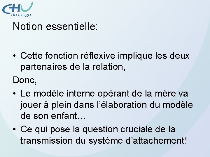 Notion essentielle: • Cette fonction réflexive implique les deux partenaires de la relation, Donc,