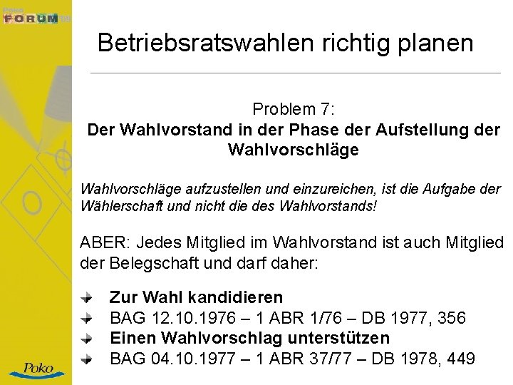 Betriebsratswahlen richtig planen Problem 7: Der Wahlvorstand in der Phase der Aufstellung der Wahlvorschläge