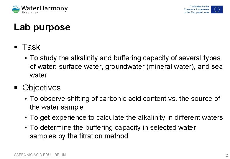 Lab purpose § Task • To study the alkalinity and buffering capacity of several
