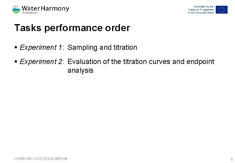 Tasks performance order § Experiment 1: Sampling and titration § Experiment 2: Evaluation of