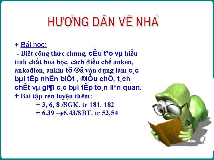 + Ba i ho c: - Biết công thức chung, cÊu t¹o vµ hiểu